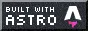 Built with Astro and a pixelated Astro logo.